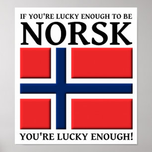Lucky Enough To Be Norsk Poster Sign