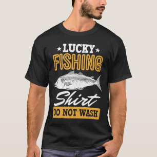 Lucky Fishing  for Fish Hunter and Fisherman T-Shirt