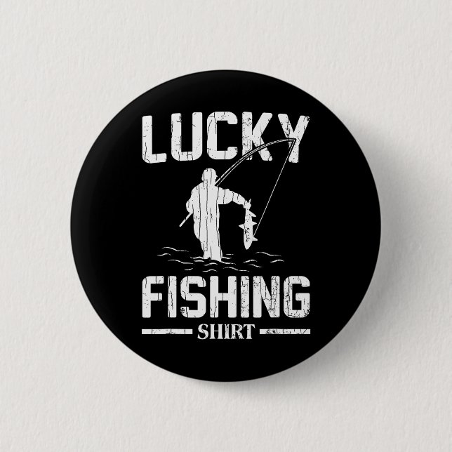 Lucky Fishing Funny Fishermen Fish Graphic  2 Inch Round Button (Front)