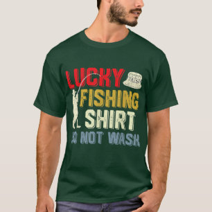 Lucky Fishing   Funny Fishing Saying Men Women  T-Shirt