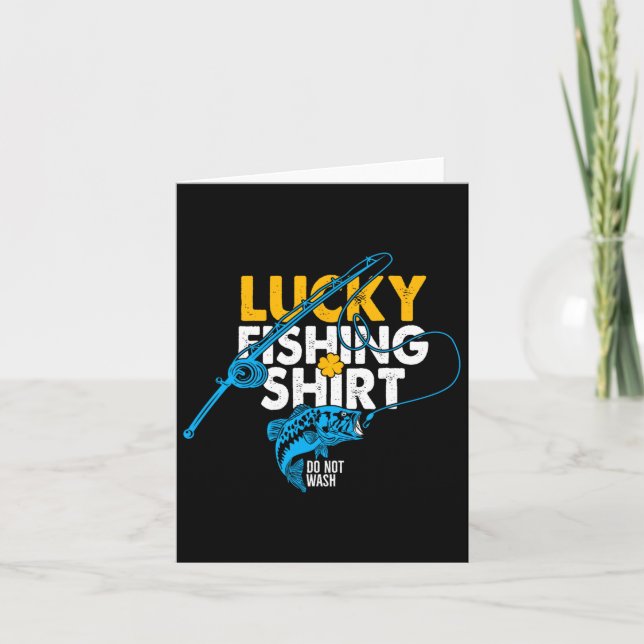 Lucky Fishing Shirt Do Not Wash For A Fisherman  Card (Front)