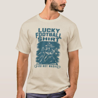 Lucky Football Shirt, do not wash T-Shirt
