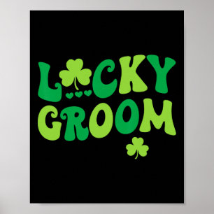 Lucky Groom Bride Couples Matching Wedding St Patr Poster