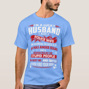 Lucky Husband Of Police Wife Proud Police T Shirts
