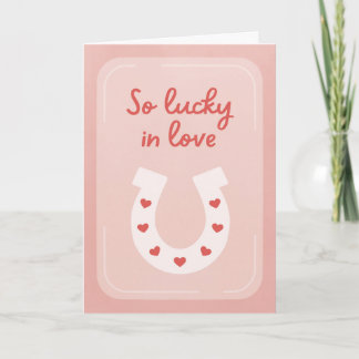 Lucky in Love Greeting Card