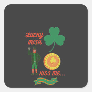 Lucky Irish Kiss Me happy saint patricks day T-Shi Square Sticker
