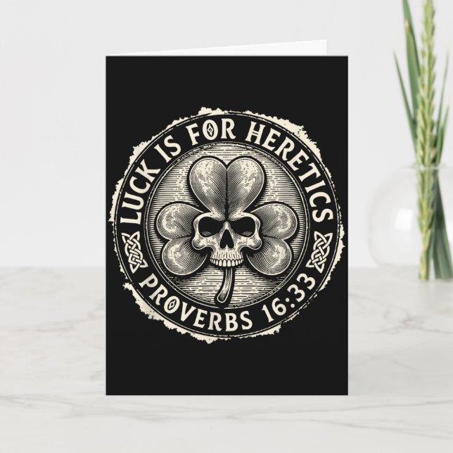 Lucky is for heretics proverbs 16_33 st patricksLu Card (Front)