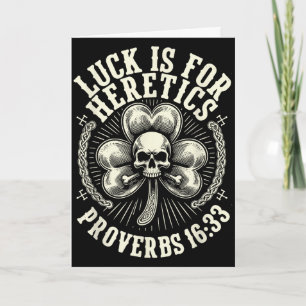 Lucky is for heretics proverbs 16_33 st patricksLu Card