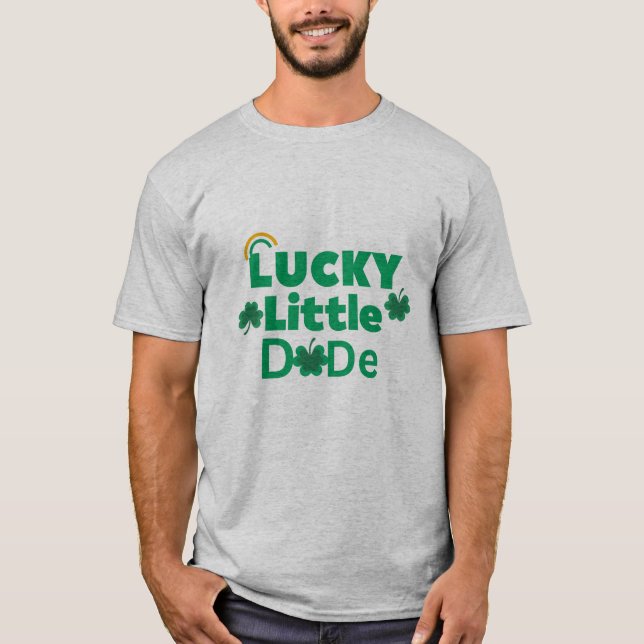 Lucky little dude, funny st patric day T-Shirt (Front)