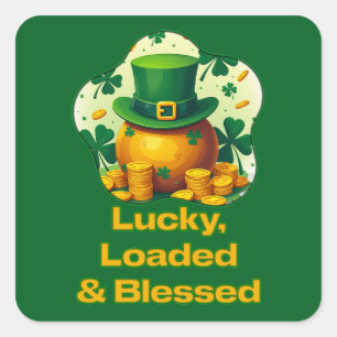 Lucky Loaded Blessed St Patrick’s Day -Autocolante Square Sticker