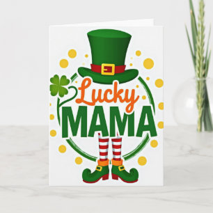 Lucky Mama St Patricks Day Card