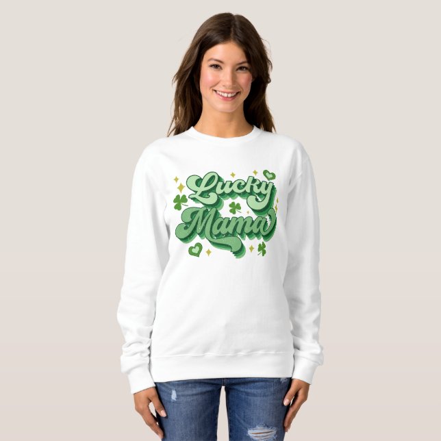 Lucky Mama St Patrick's Day Sweatshirt (Front Full)