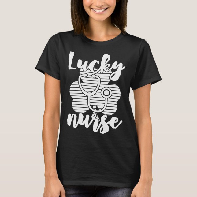 Lucky Nurse Nursing St Patricks Day  Drinking Gag T-Shirt (Front)