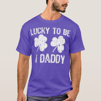 Lucky o Be A Daddy St Patricks Day T-Shirt