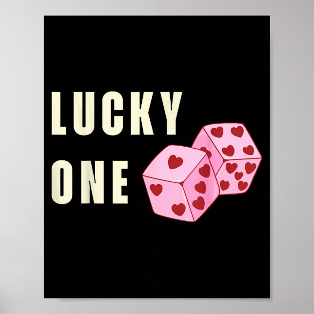 Lucky One Heart Dice Couples Matching Valentines D Poster (Front)