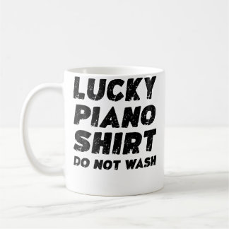 Lucky Piano Shirt Do Not Wash Coffee Mug