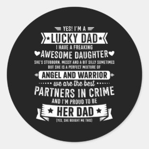 Lucky Proud Dad Awesome Daughter For Fathers Day B Classic Round Sticker
