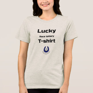 Lucky race lottery t-shirt Tri-Blend shirt