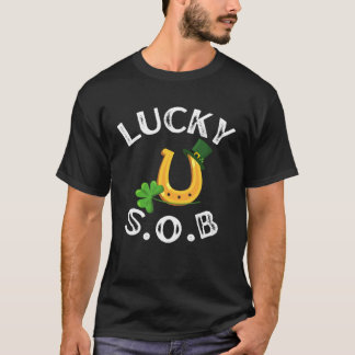 Lucky S O B Shamrock Horseshoe Hat St Patrick s Da T-Shirt