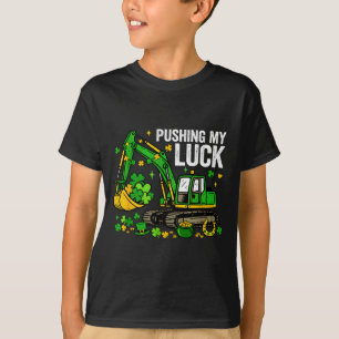 Lucky shamrock excavator pushing luck st patricks T-Shirt