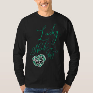 Lucky Shih Tzu Dog Mom For Women T-Shirt