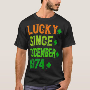Lucky Since December 1974 50 Years Old 50th St Pat T-Shirt