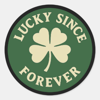 Lucky Since Forever – Four-Leaf Clover Badge Classic Round Sticker