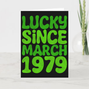 Lucky Since March 1979 Birthday 45th St Patricks D Card