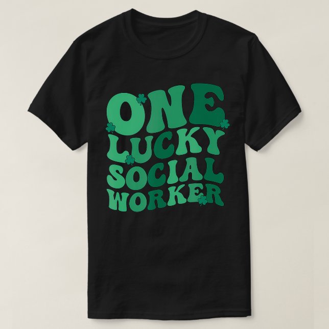 Lucky Social Worker St Patricks Day Social Workers T-Shirt (Design Front)