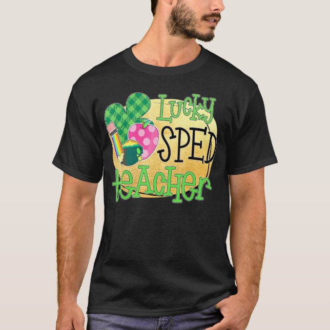 Lucky Sped Teacher  Special Education St Patrick S T-Shirt (Front)