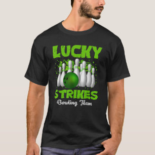 Lucky Strikes Bowling Team Happy Patrick s Day T  T-Shirt