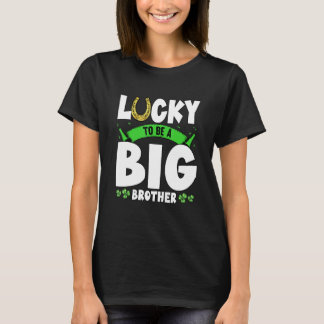 Lucky To Be A Big Brother St Patricks Shenanigans T-Shirt