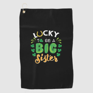 Lucky To Be A Big Sister St Patricks Day Pregnancy Golf Towel