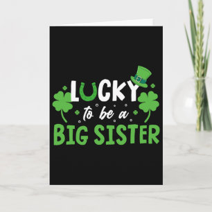 Lucky To Be A Big Sister St Patricks Day Toddler K Card
