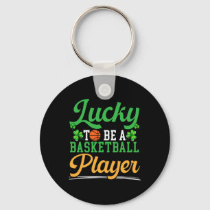 Lucky To Be A Bysketbyll Player St. Patrick's Day  Keychain