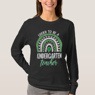 Lucky To Be A Kindergarten Teacher St Patrick Day T-Shirt