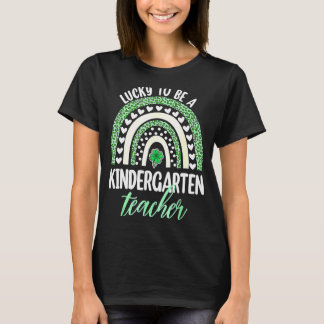 Lucky To Be A Kindergarten Teacher St Patrick Day T-Shirt