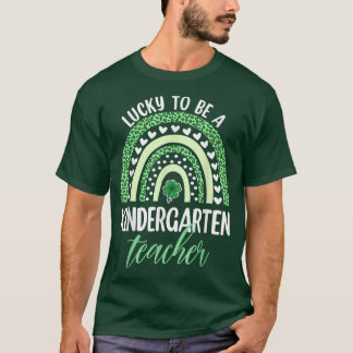 Lucky To Be A Kindergarten Teacher T-Shirt St Patr