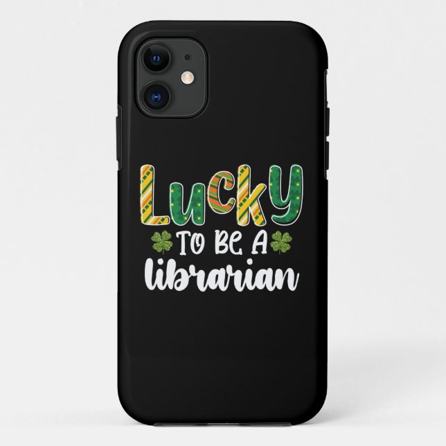 Lucky To Be A Librarian School St Patrick's Day Case-Mate iPhone Case (Back)
