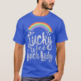 Lucky To Be A Lunch Lady School St Patricks Day T-Shirt