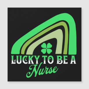 Lucky to be a Nurse   St Patrick's Day Nurse