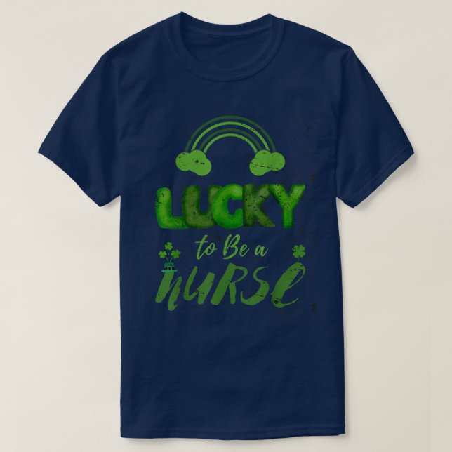 Lucky To Be A Nurse St Patricks Day  T-Shirt (Design Front)
