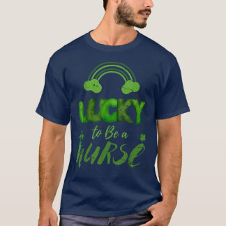 Lucky To Be A Nurse St Patricks Day T-Shirt