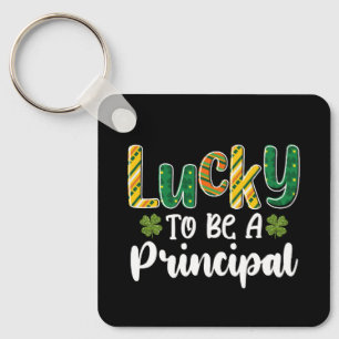 Lucky To Be A Principal School St Patrick's Day Keychain