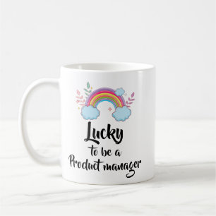 Lucky To Be A Product manager Mug