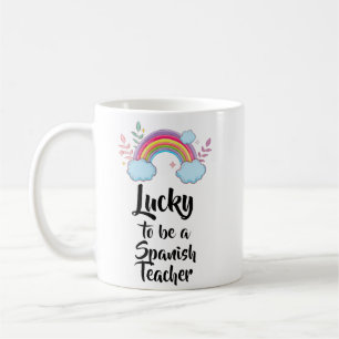 Lucky To Be A Spanish Teacher Mug