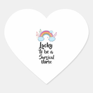 Lucky To Be A Surgical Nurse  Heart Sticker