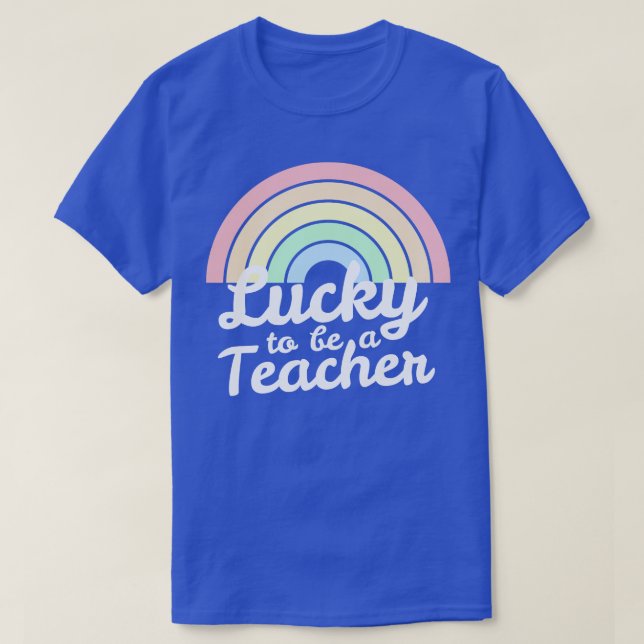 Lucky To Be A Teacher Rainbow Irish St Patricks Da T-Shirt (Design Front)