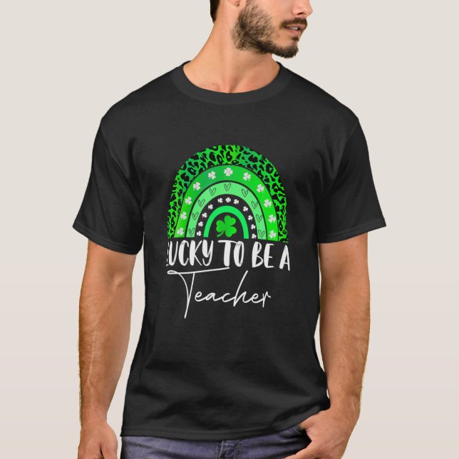 Lucky To Be A Teacher Rainbow Leopard St. Patricks T-Shirt (Front)