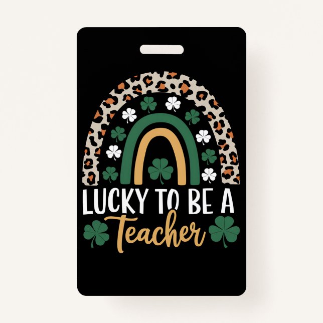 Lucky To Be A Teacher Rainbow St Patrick's Day Badge (Front)